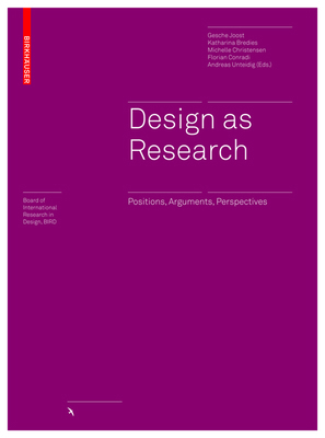 Design as Research: Positions, Arguments, Persp... 3035609195 Book Cover