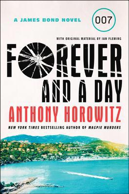 Forever and a Day: A James Bond Novel 0062873628 Book Cover