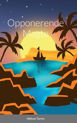Opponerende Magte [Afrikaans] 1387521853 Book Cover