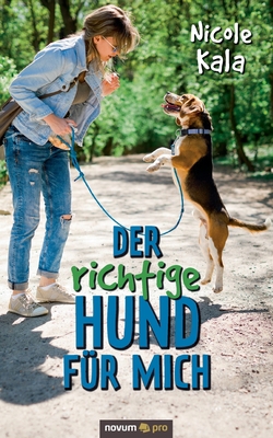 Der richtige Hund für mich [German] 3991076519 Book Cover