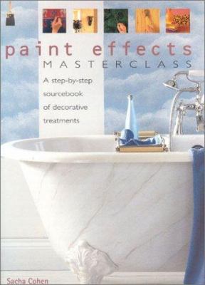 Paint Effects Masterclass: A Step-by-Step Sourc... 184215270X Book Cover