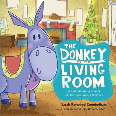 The Donkey in the Living Room: A Tradition That... 1433683172 Book Cover