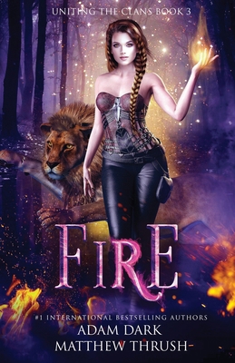 Fire: A Paranormal Urban Fantasy Shapeshifter R... B08WJRX82Z Book Cover