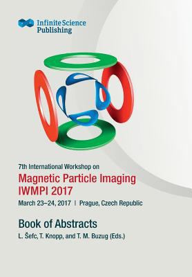 7th International Workshop on Magnetic Particle... 3945954347 Book Cover