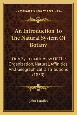 An Introduction To The Natural System Of Botany... 116648291X Book Cover