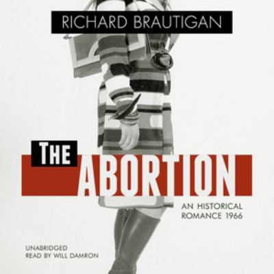 The Abortion: An Historical Romance 1966 1504759850 Book Cover