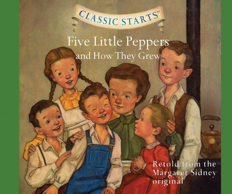 Five Little Peppers and How They Grew: Volume 40 1640914870 Book Cover