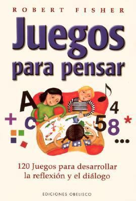 Juegos para pensar (Spanish Edition) [Spanish] 8477209731 Book Cover