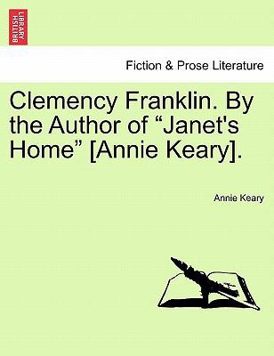 Clemency Franklin. by the Author of "Janet's Ho... 1241154643 Book Cover
