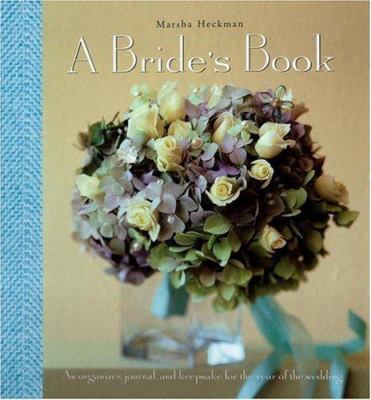 A Bride's Book: Organizer, Journal, and Keepsak... 0941807541 Book Cover
