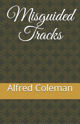 Misguided Tracks 171814573X Book Cover