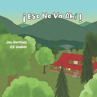 ¡Eso No Va Ahi! [Spanish] 1734673877 Book Cover