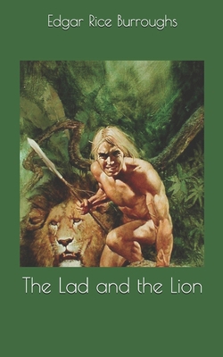 The Lad and the Lion 1696060664 Book Cover