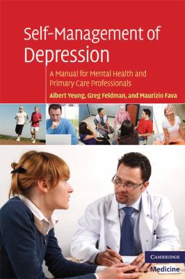 Self-Management of Depression: A Manual for Men... 0521710081 Book Cover