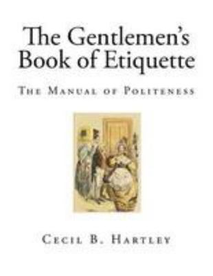 The Gentlemen's Book of Etiquette: The Manual o... 1544652488 Book Cover