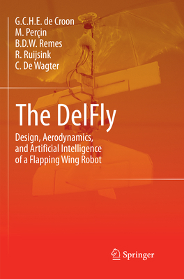The DelFly: Design, Aerodynamics, and Artificia... 9402414053 Book Cover