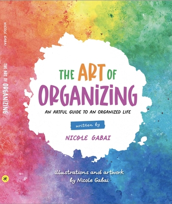 The Art of Organizing: An Artful Guide to an Or... 173721430X Book Cover