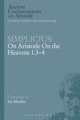 Simplicius: On Aristotle On the Heavens 1.3-4 0715640631 Book Cover