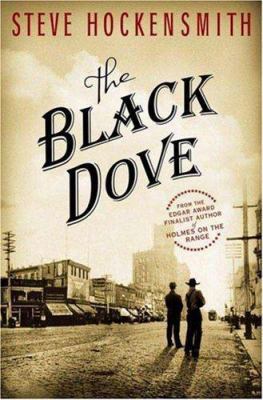 The Black Dove: A Holmes on the Range Mystery 0312347820 Book Cover