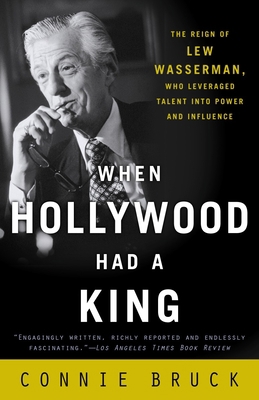 When Hollywood Had a King: The Reign of Lew Was... 0812972171 Book Cover
