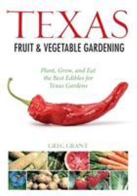 Texas Fruit & Vegetable Gardening 159186531X Book Cover