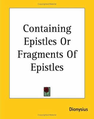 Containing Epistles Or Fragments Of Epistles 141911400X Book Cover