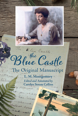 The Blue Castle: The Original Manuscript 177471275X Book Cover