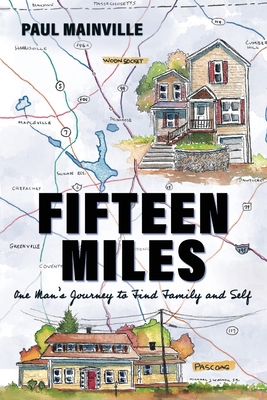 Fifteen Miles: One Man's Journey to Find Family... 195033953X Book Cover