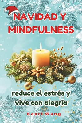 Navidad y mindfulness: reduce el estrés y vive ... [Spanish] B0DP9JMX68 Book Cover