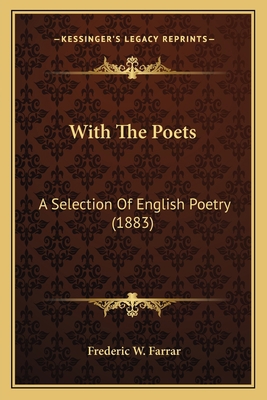 With the Poets: A Selection of English Poetry (... 1164065920 Book Cover