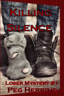 Killing Silence (The Loser Mysteries) 1944502211 Book Cover