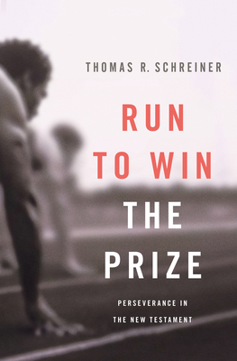Run to Win the Prize: Perseverance in the New T... 1433514362 Book Cover