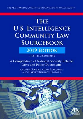 The U.S. Intelligence Community Law Sourcebook:... 1641053933 Book Cover