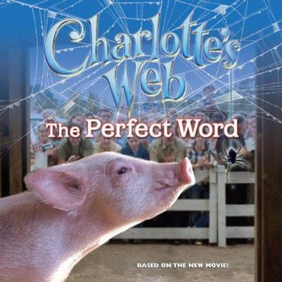 Charlotte's Web: The Perfect Word 0060882743 Book Cover