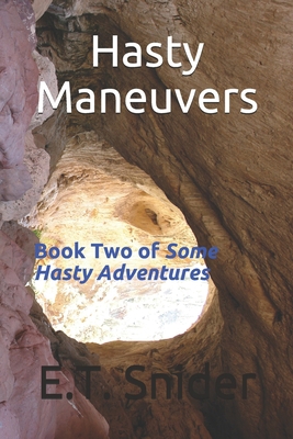 Hasty Maneuvers: Book Two of Some Hasty Adventures B086FVDYTF Book Cover