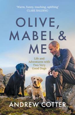 Olive, Mabel & Me: Life and Adventures with Two...            Book Cover