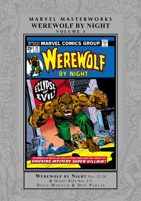 Marvel Masterworks: Werewolf by Night Vol. 3 1302955500 Book Cover