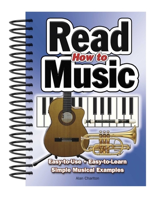 How to Read Music: Easy-To-Use, Easy-To-Learn; ... B0065K7E3A Book Cover