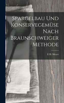 Spargelbau Und Konservegemüse Nach Braunschweig... [German] 1019150815 Book Cover