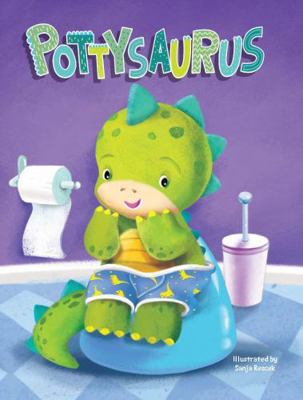 Pottysaurus - Children's Padded Board Book - Po... 1952137942 Book Cover