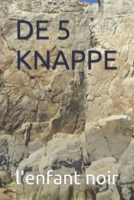 de 5 Knappe [Dutch] [Large Print] B0CR89LY6H Book Cover