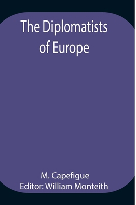 The Diplomatists Of Europe 9354944701 Book Cover
