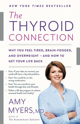 The Thyroid Connection: Why You Feel Tired, Bra... 031627285X Book Cover