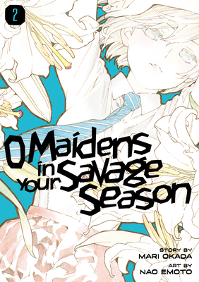 O Maidens in Your Savage Season 2 1632368196 Book Cover