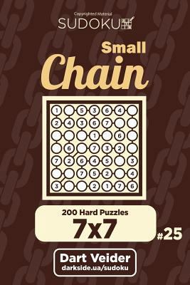 Small Chain Sudoku - 200 Hard Puzzles 7x7 (Volu... 1722753455 Book Cover