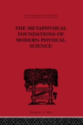 The Metaphysical Foundations of Modern Physical... 0415225671 Book Cover