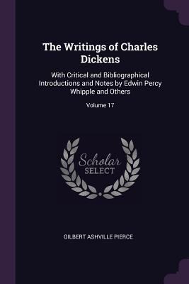 The Writings of Charles Dickens: With Critical ... 1377775623 Book Cover