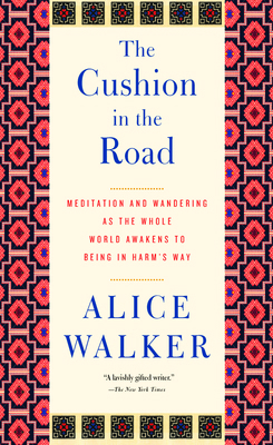 The Cushion in the Road: Meditation and Wanderi... 1595589864 Book Cover
