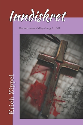 Inndiskret: Kommissare Vallay-Lang 2. Fall [German] B0CK9ZN5DW Book Cover