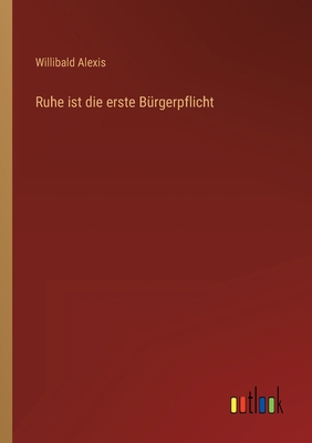 Ruhe ist die erste Bürgerpflicht [German] 3368472127 Book Cover